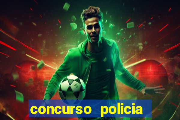 concurso policia civil bahia