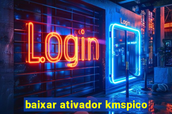 baixar ativador kmspico