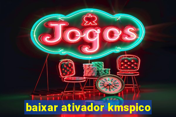 baixar ativador kmspico