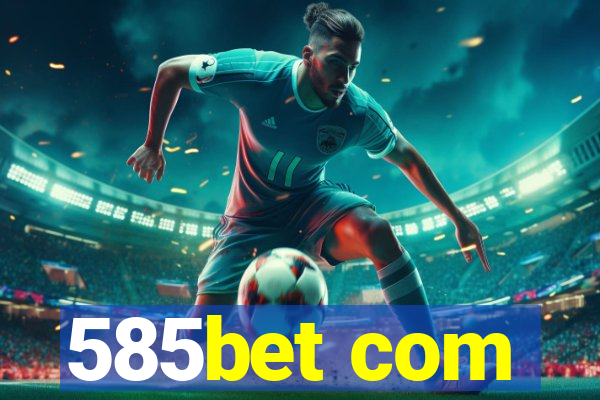 585bet com