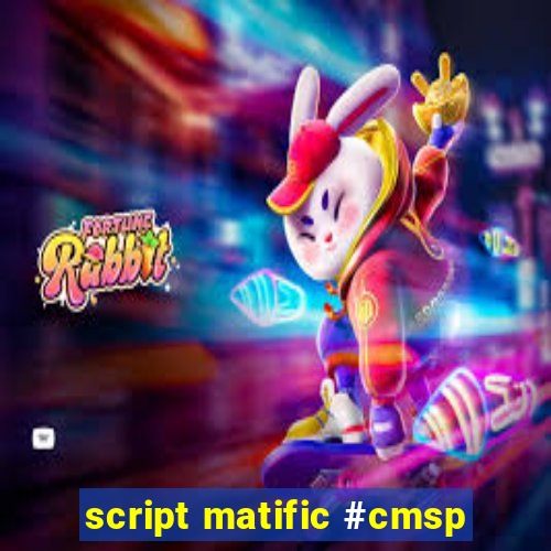 script matific #cmsp