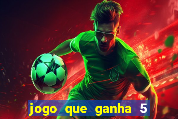 jogo que ganha 5 reais no cadastro