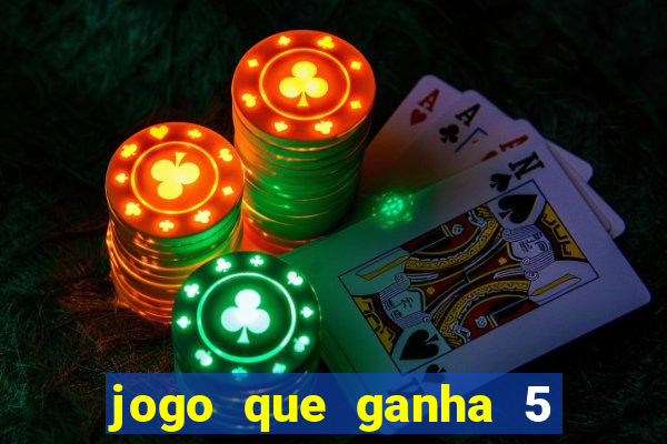 jogo que ganha 5 reais no cadastro