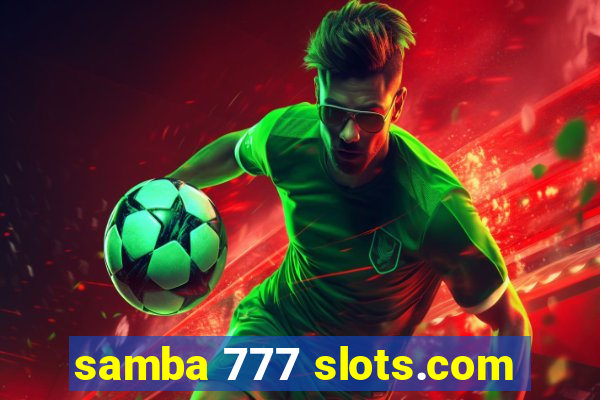 samba 777 slots.com