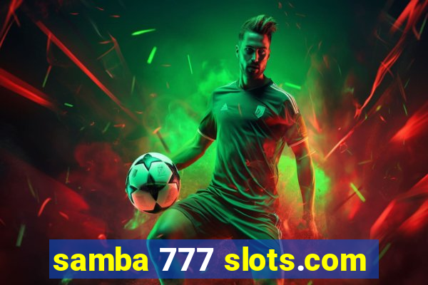 samba 777 slots.com