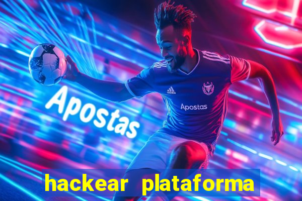 hackear plataforma de jogos