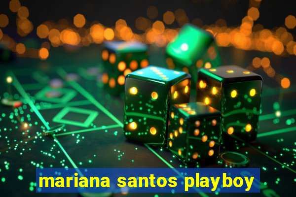 mariana santos playboy