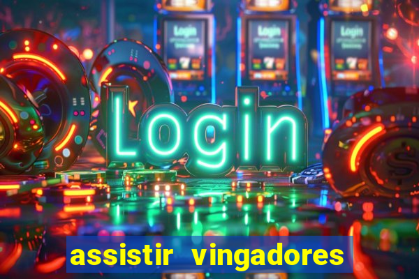 assistir vingadores ultimato filme completo dublado google drive