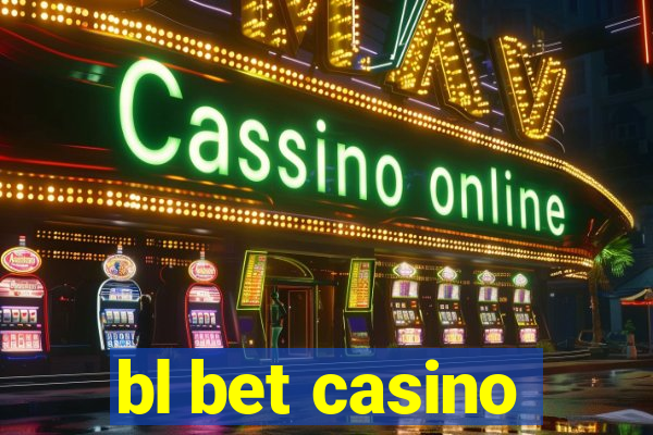 bl bet casino