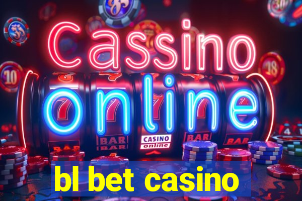 bl bet casino