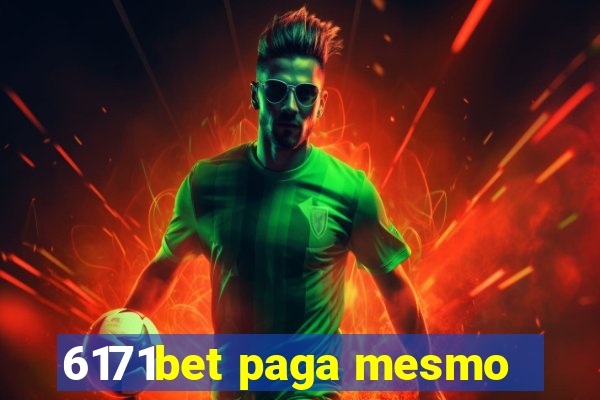 6171bet paga mesmo