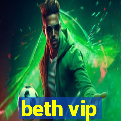 beth vip