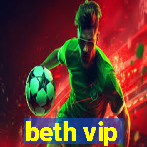 beth vip