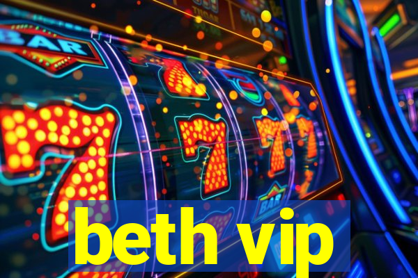 beth vip