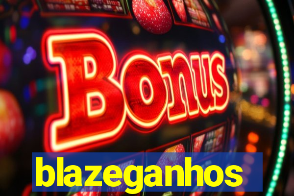 blazeganhos