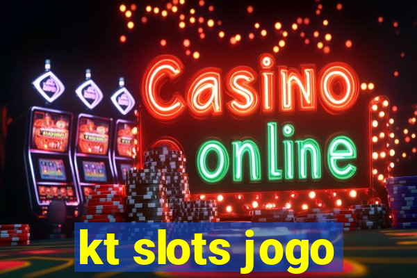 kt slots jogo