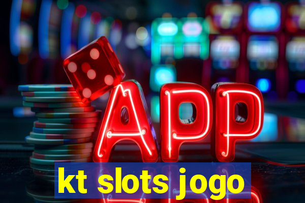 kt slots jogo