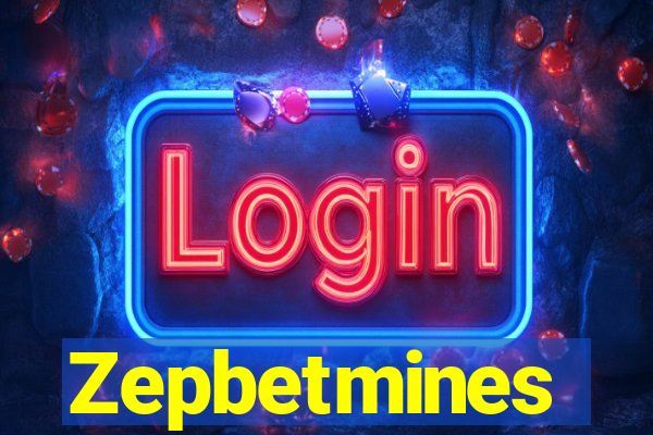 Zepbetmines