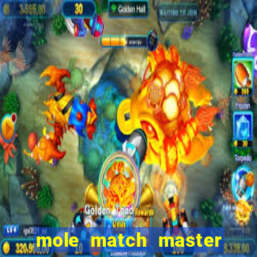 mole match master ganha dinheiro