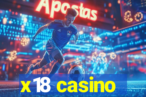 x18 casino