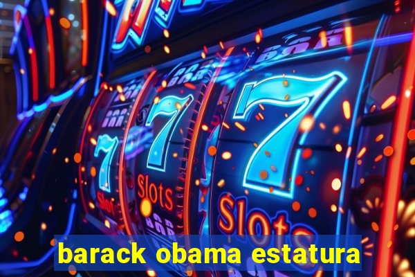 barack obama estatura