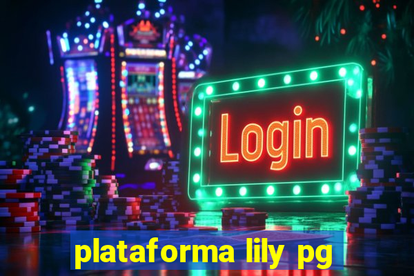 plataforma lily pg