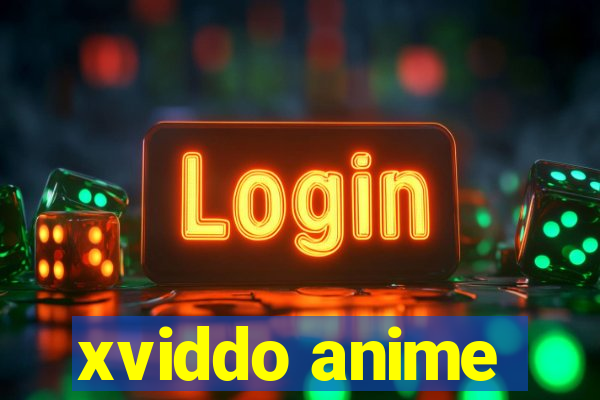 xviddo anime