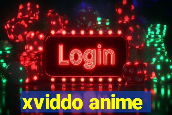 xviddo anime