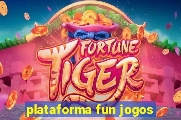 plataforma fun jogos