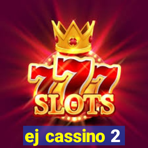 ej cassino 2