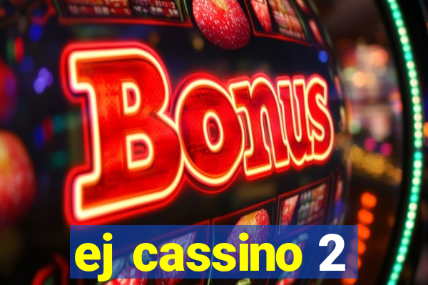 ej cassino 2