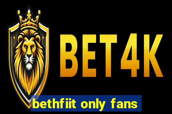 bethfiit only fans