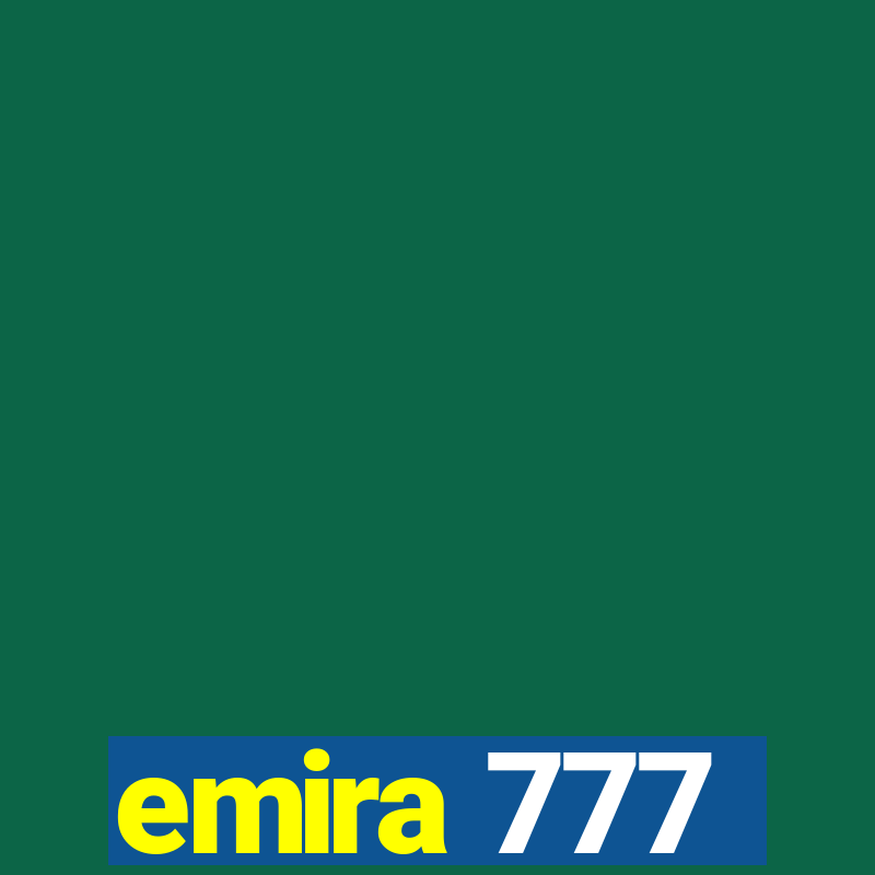 emira 777