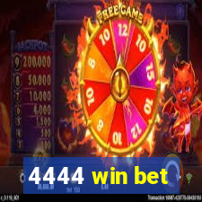 4444 win bet