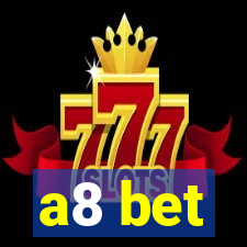 a8 bet