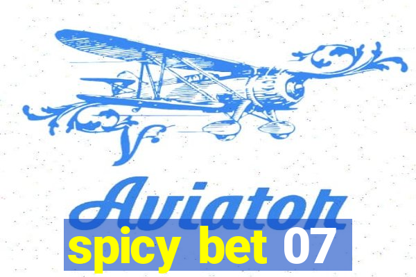 spicy bet 07