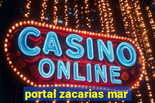 portal zacarias mar