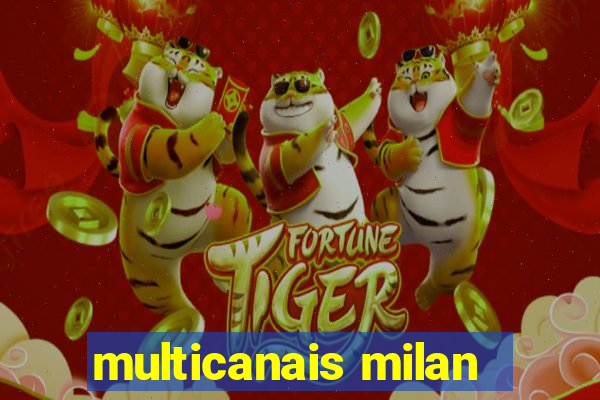 multicanais milan