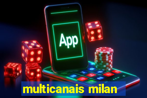 multicanais milan