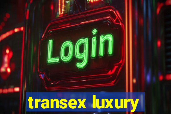 transex luxury