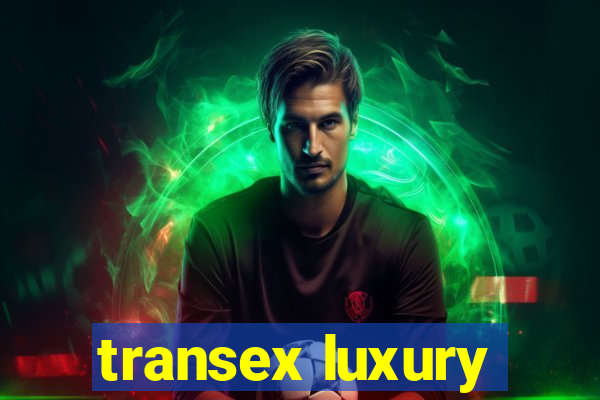 transex luxury