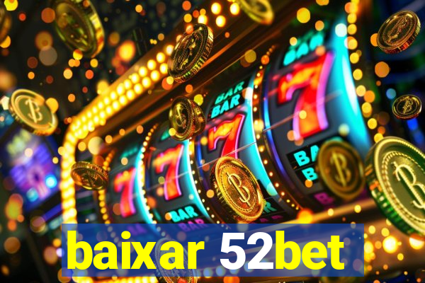 baixar 52bet