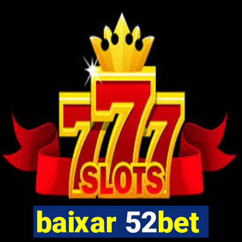 baixar 52bet