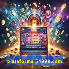 plataforma 54999.com