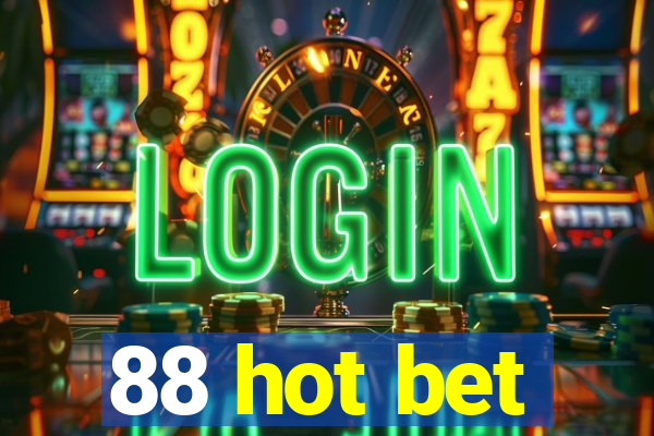 88 hot bet