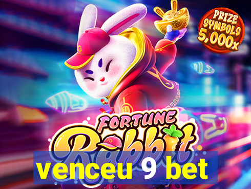 venceu 9 bet