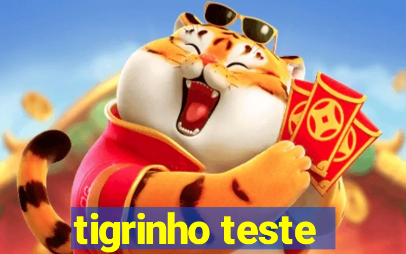 tigrinho teste