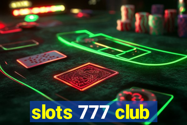 slots 777 club