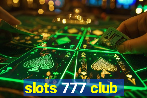 slots 777 club