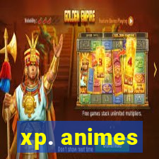 xp. animes